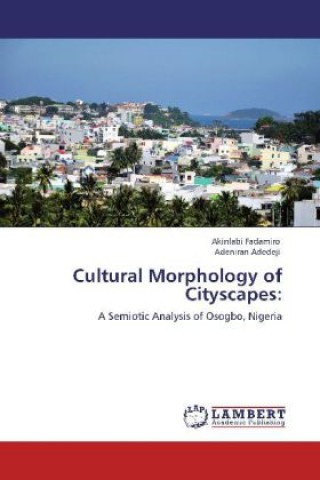 Cultural Morphology of Cityscapes: