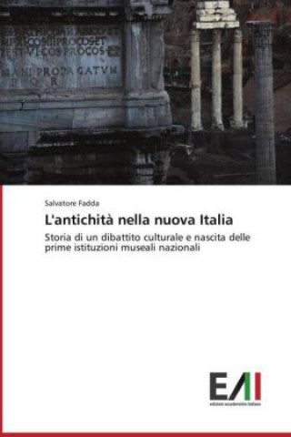 L'antichità nella nuova Italia