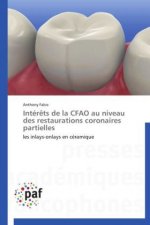 Intér?ts de la CFAO au niveau des restaurations coronaires partielles