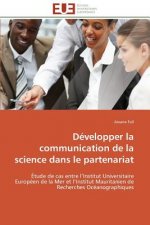 Developper la communication de la science dans le partenariat