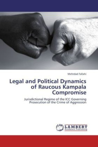 Legal and Political Dynamics of Raucous Kampala Compromise