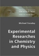 Experimental Researches in Chemistry and Physics