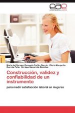 Construccion, validez y confiabilidad de un instrumento