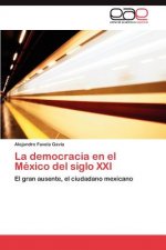democracia en el Mexico del siglo XXI