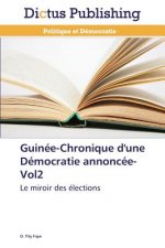 Guinee-Chronique d'Une Democratie Annoncee-Vol2