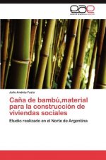 Cana de bambu, material para la construccion de viviendas sociales