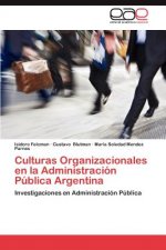 Culturas Organizacionales En La Administracion Publica Argentina