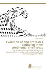Evolution of and processes acting on inner continental shelf areas