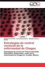 Estrategias de Control Vectorial de La Enfermedad de Chagas