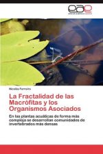 Fractalidad de Las Macrofitas y Los Organismos Asociados