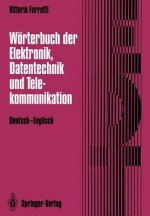 Worterbuch Der Elektronik, Datentechnik Und Telekommunikation / Dictionary of Electronics, Computing and Telecommunications
