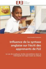 Influence de la Syntaxe Anglaise Sur l' crit Des Apprenants de Fle