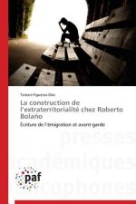 La Construction de L Extraterritorialite Chez Roberto Bolano