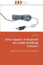 Times Square, Le Dispositif Des Media Buildings Volume I