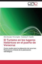 Turismo En Los Lugares Historicos En El Puerto de Veracruz