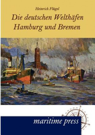 deutschen Welthafen Hamburg und Bremen