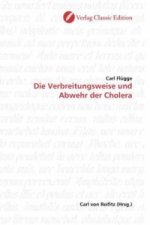 Die Verbreitungsweise und Abwehr der Cholera