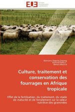 Culture, Traitement Et Conservation Des Fourrages En Afrique Tropicale