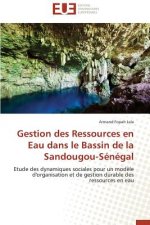 Gestion Des Ressources En Eau Dans Le Bassin de la Sandougou-S n gal