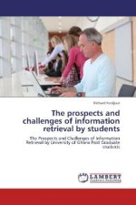 The prospects and challenges of information retrieval by students