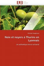 Noix Et Noyers   Thurins En Lyonnais