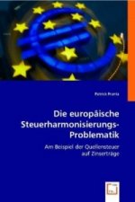 Die europäische Steuerharmonisierungs-Problematik
