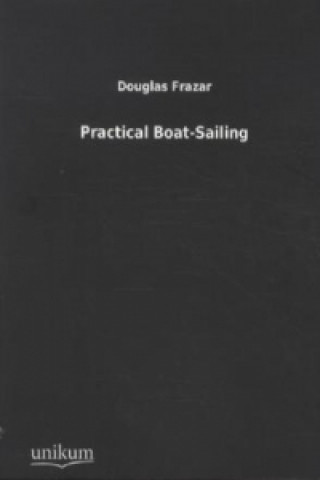 Practical Boat-Sailing