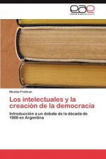 intelectuales y la creacion de la democracia