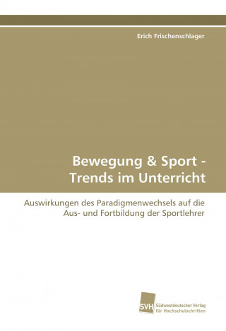 Bewegung & Sport - Trends im Unterricht