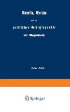 Amerika, Europa Und Die Politischen Gesichtspunkte Der Gegenwart