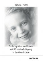 Zur Integration von Kindern mit Hoerbeeintrachtigung in der Grundschule.