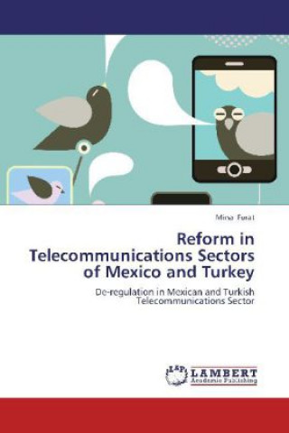 Reform in Telecommunications Sectors of Mexico and Turkey