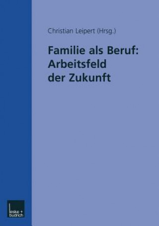 Familie ALS Beruf: Arbeitsfeld Der Zukunft