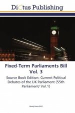 Fixed-Term Parliaments Bill Vol. 3