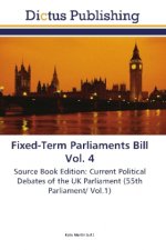 Fixed-Term Parliaments Bill Vol. 4