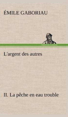 L'argent des autres II. La peche en eau trouble