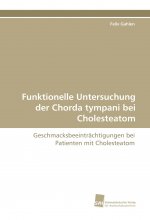 Funktionelle Untersuchung der Chorda tympani bei Cholesteatom