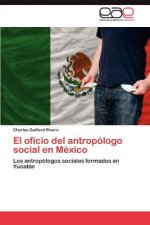 oficio del antropologo social en Mexico