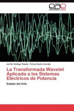 Transformada Wavelet Aplicada a los Sistemas Electricos de Potencia