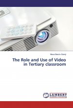 The Role and Use of Video in Tertiary classroom