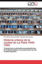 Historia Urbana de La Ciudad de La Plata 1948-1962