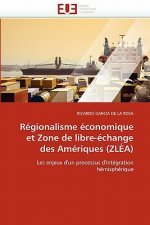 R gionalisme  conomique Et Zone de Libre- change Des Am riques (Zl a)