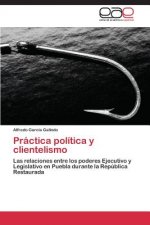 Practica politica y clientelismo