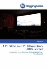 111 Filme aus 11 Jahren Kino (2002-2012)