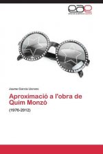 Aproximacio a l'obra de Quim Monzo