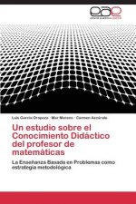 estudio sobre el Conocimiento Didactico del profesor de matematicas