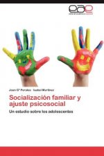 Socializacion Familiar y Ajuste Psicosocial