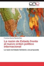 razon de Estado frente al nuevo orden politico internacional