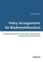 Policy Arrangements f r Biodiversit tsschutz. Handlungsspielr ume f r Dritte-Sektor-Organisationen im Nationalpark Unteres Odertal