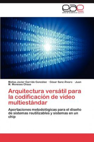 Arquitectura Versatil Para La Codificacion de Video Multiestandar